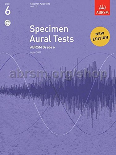 Specimen Aural Tests, Grade 6 with CD: new edition from 2011 (Specimen Aural Tests (ABRSM)) von ABRSM